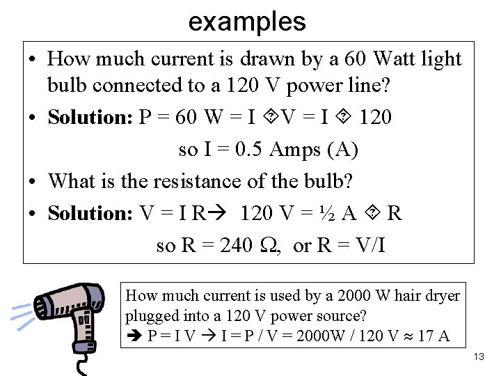 examples • How much current is drawn by a 60 Watt light bulb connected examples • How much current is drawn by a 60 Watt light bulb connected