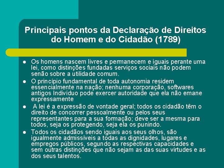 Principais pontos da Declaração de Direitos do Homem e do Cidadão (1789) l l