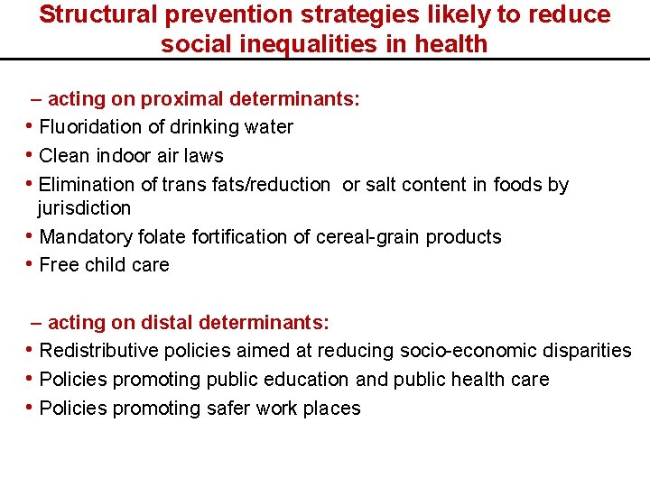 Structural prevention strategies likely to reduce social inequalities in health – acting on proximal