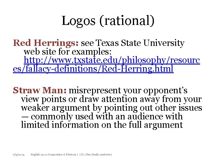 Logos (rational) Red Herrings: see Texas State University web site for examples: http: //www.