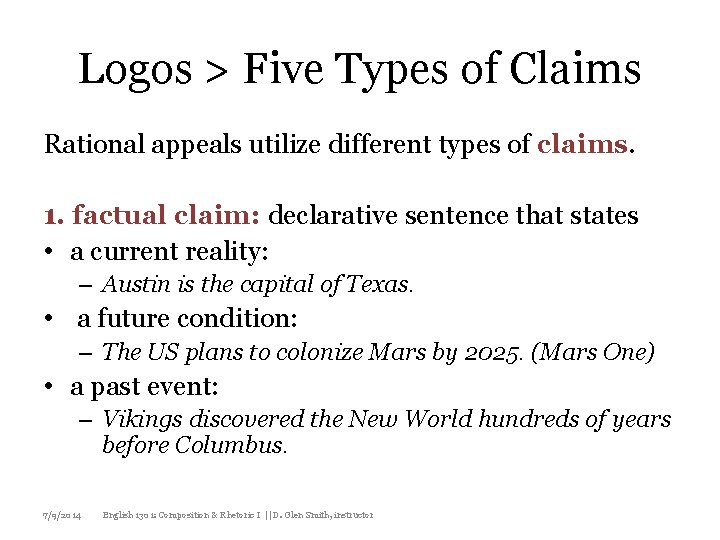 Logos > Five Types of Claims Rational appeals utilize different types of claims. 1.