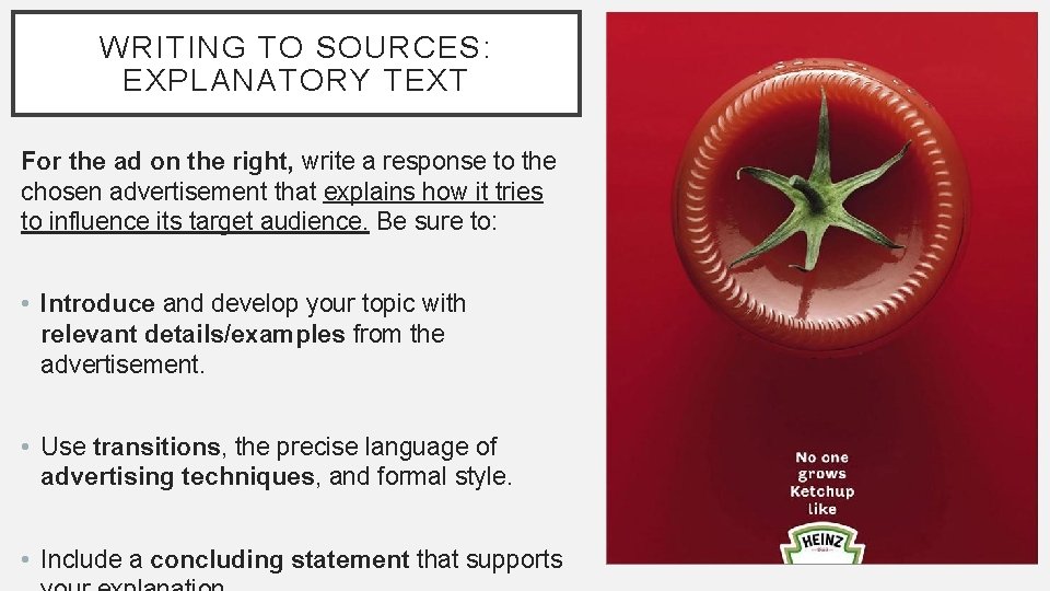 WRITING TO SOURCES: EXPLANATORY TEXT For the ad on the right, write a response