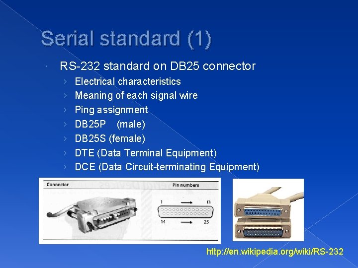 Serial standard (1) RS-232 standard on DB 25 connector › › › › Electrical