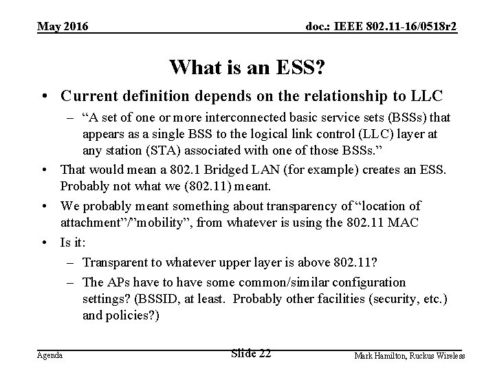 May 2016 doc. : IEEE 802. 11 -16/0518 r 2 What is an ESS?