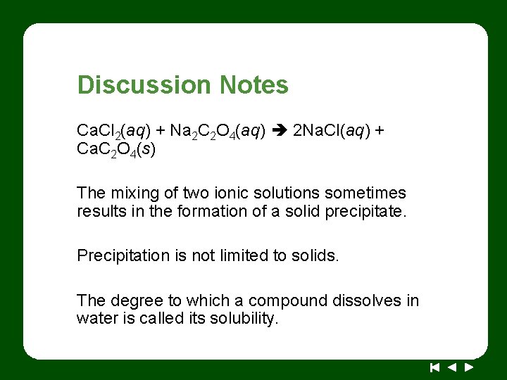 Discussion Notes Ca. Cl 2(aq) + Na 2 C 2 O 4(aq) 2 Na.