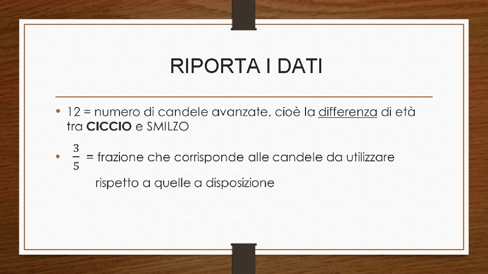  RIPORTA I DATI • 