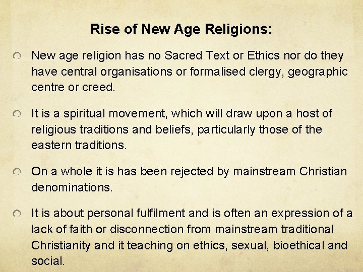 Rise of New Age Religions: New age religion has no Sacred Text or Ethics