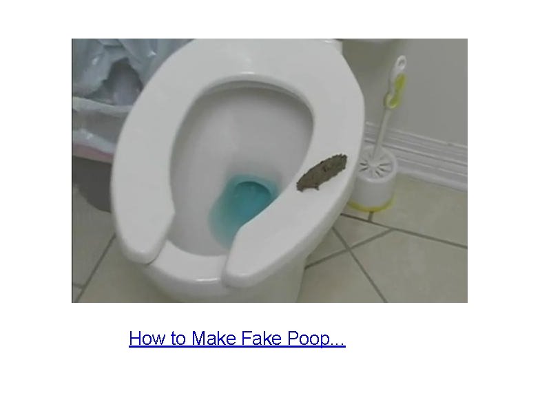 How to Make Fake Poop. . . 