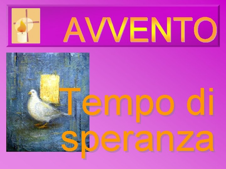 Tempo di speranza Tempo di speranza