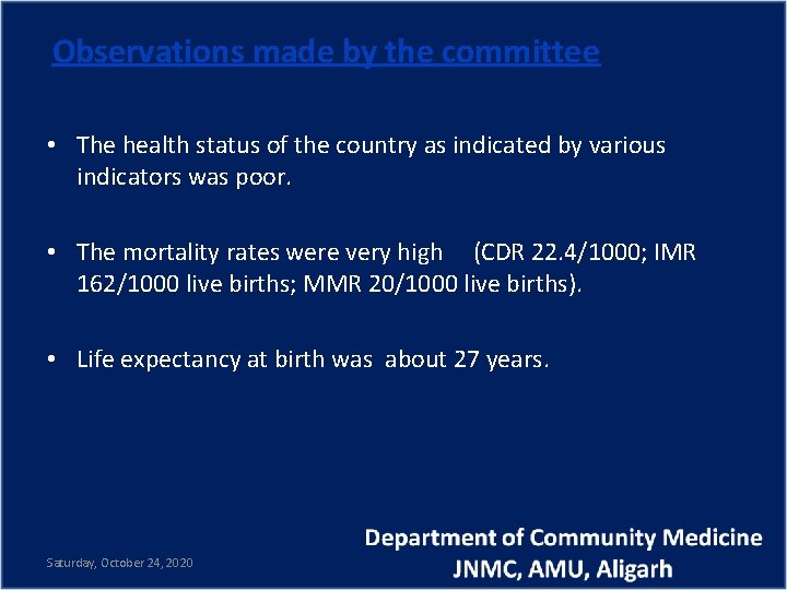 Observations made by the committee • The health status of the country as indicated