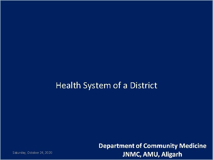 Health System of a District Saturday, October 24, 2020 