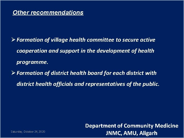 Other recommendations Ø Formation of village health committee to secure active cooperation and support