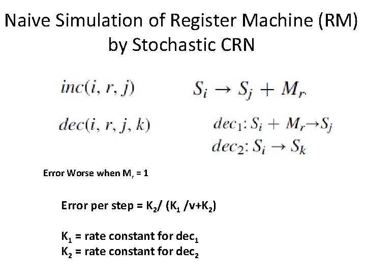 Naive Simulation of Register Machine (RM) by Stochastic CRN Error Worse when Mr =
