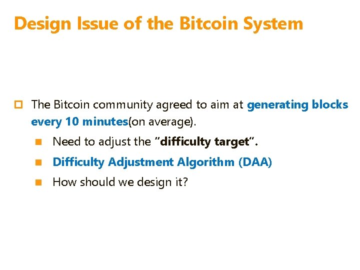 Design Issue of the Bitcoin System p The Bitcoin community agreed to aim at Design Issue of the Bitcoin System p The Bitcoin community agreed to aim at