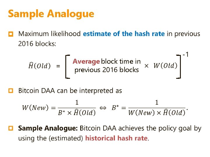 Sample Analogue p = Average block time in previous 2016 blocks -1 Sample Analogue p = Average block time in previous 2016 blocks -1