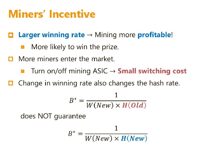Miners’ Incentive p Miners’ Incentive p