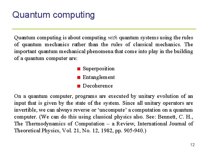 Quantum computing _____________________ Quantum computing is about computing with quantum systems using the rules