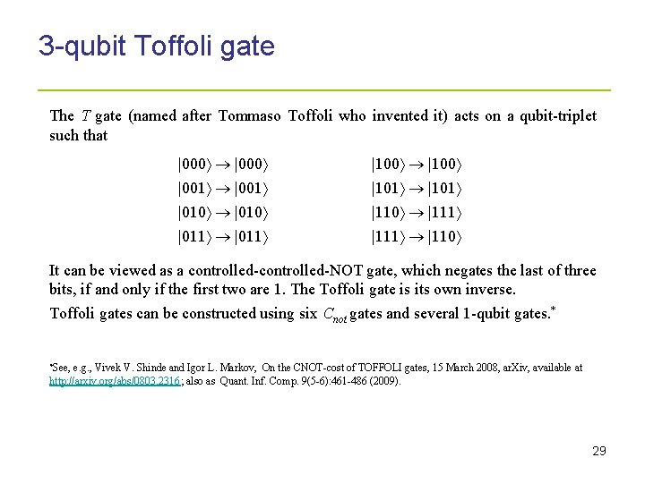 3 -qubit Toffoli gate _____________________ The T gate (named after Tommaso Toffoli who invented