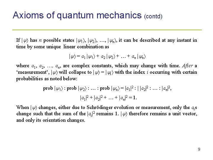 Axioms of quantum mechanics (contd) _____________________ If | has n possible states | 1