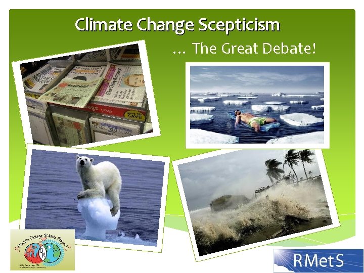 Climate Change Scepticism … The Great Debate! 