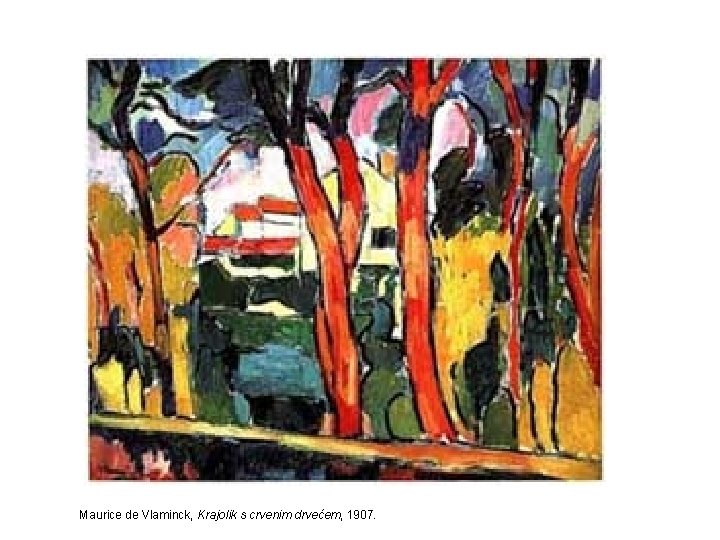 Maurice de Vlaminck, Krajolik s crvenim drvećem, 1907. 