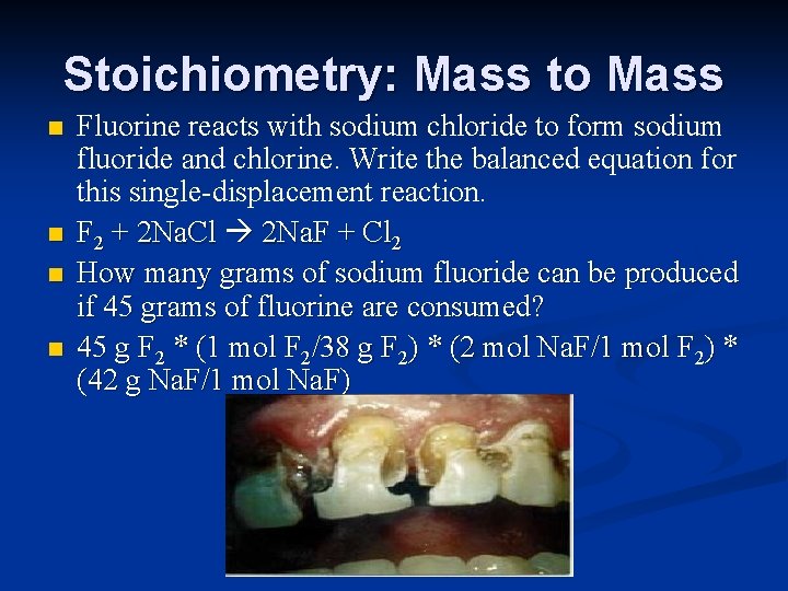 Stoichiometry: Mass to Mass n n Fluorine reacts with sodium chloride to form sodium