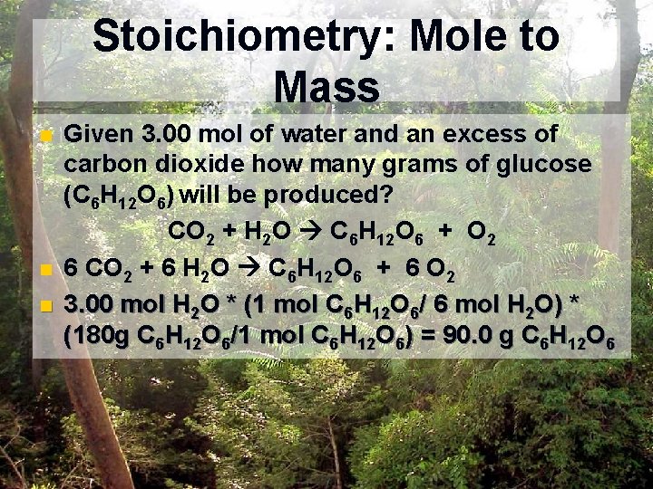 Stoichiometry: Mole to Mass n n n Given 3. 00 mol of water and
