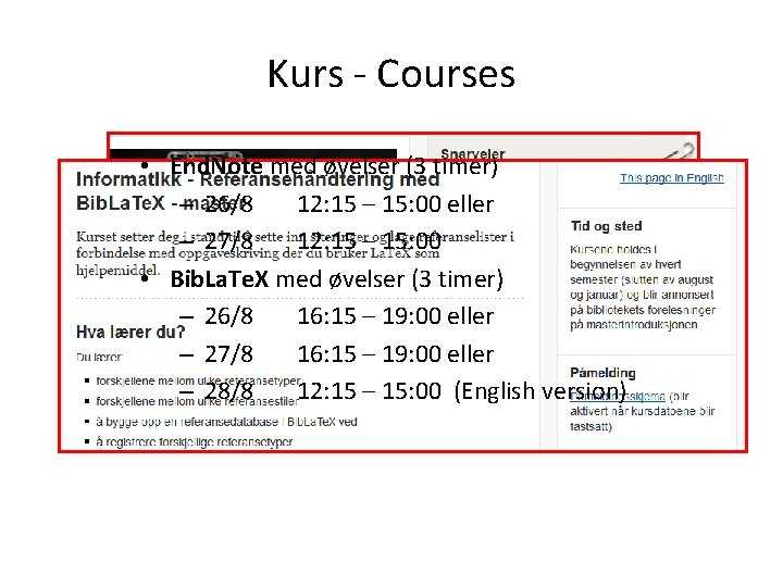 Kurs - Courses • End. Note med øvelser (3 timer) – 26/8 12: 15