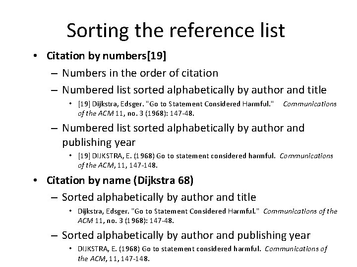 Sorting the reference list • Citation by numbers[19] – Numbers in the order of