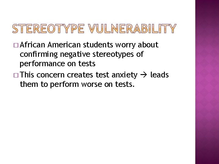 � African American students worry about confirming negative stereotypes of performance on tests �