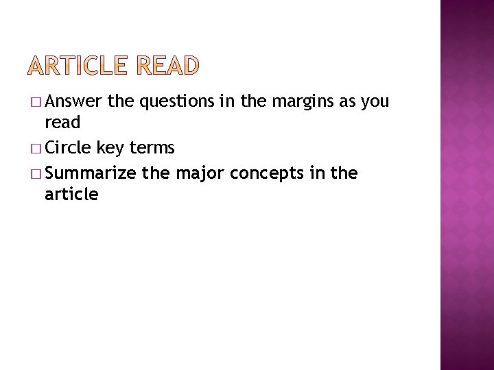 � Answer the questions in the margins as you read � Circle key terms