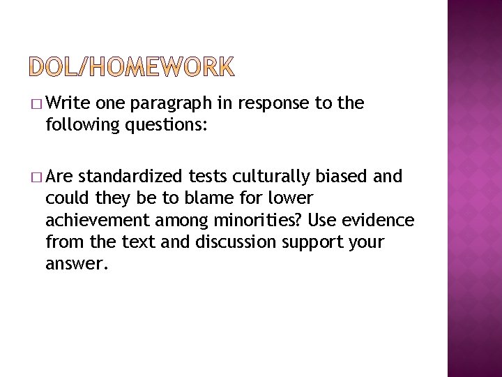 � Write one paragraph in response to the following questions: � Are standardized tests