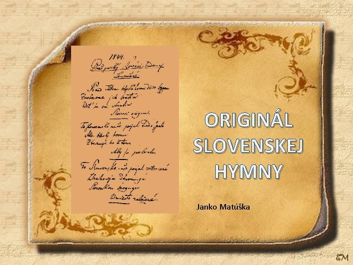 ORIGINÁL SLOVENSKEJ HYMNY Janko Matúška 