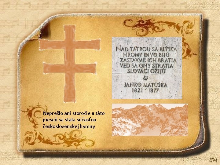 Neprešlo ani storočie a táto pieseň sa stala súčasťou československej hymny 