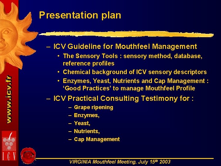 Presentation plan – ICV Guideline for Mouthfeel Management • The Sensory Tools : sensory