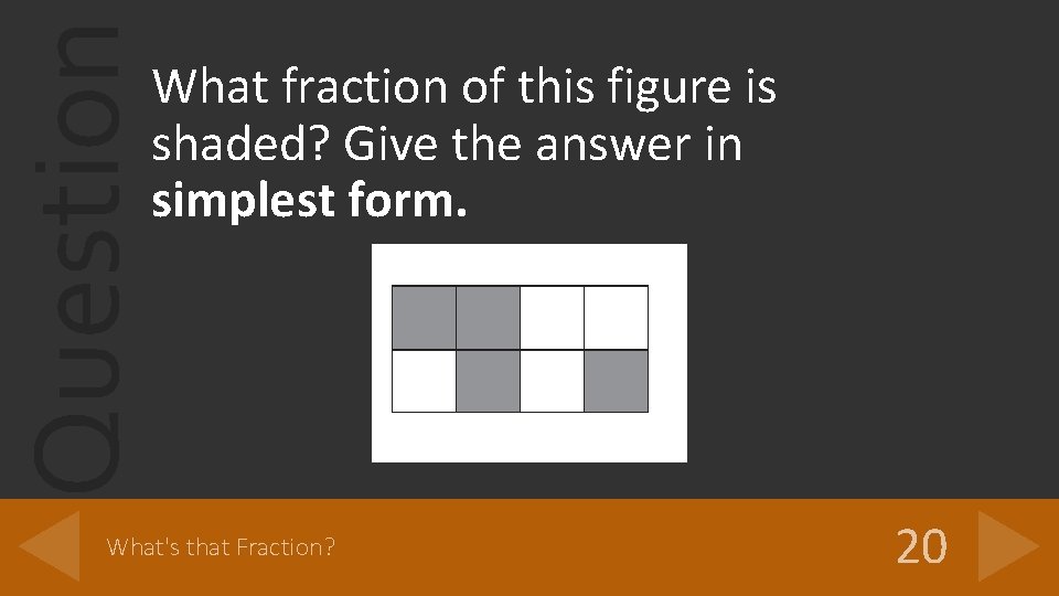 Question What fraction of this figure is shaded? Give the answer in simplest form.