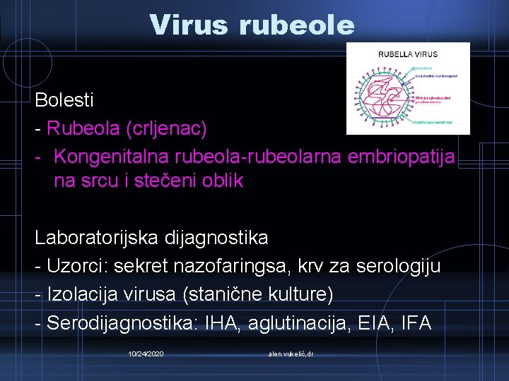 Virus rubeole Bolesti - Rubeola (crljenac) - Kongenitalna rubeola-rubeolarna embriopatija na srcu i stečeni