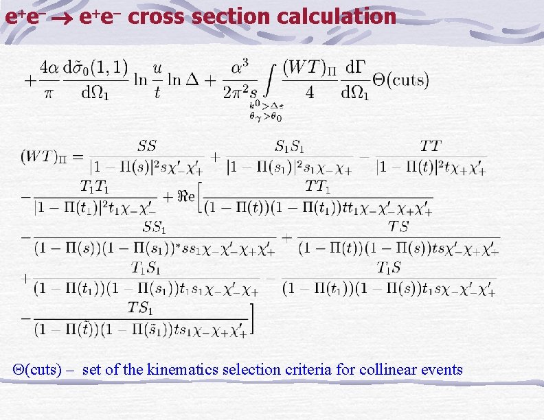 e e cross section calculation (cuts) – set of the kinematics selection criteria for
