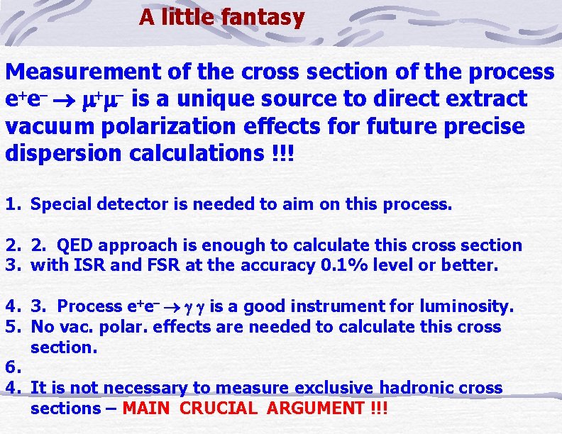 A little fantasy Measurement of the cross section of the process e e is