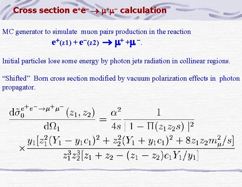 Cross section e e calculation MC generator to simulate muon pairs production in the