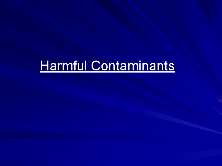 Harmful Contaminants 