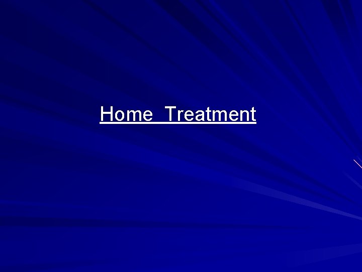 Home Treatment 