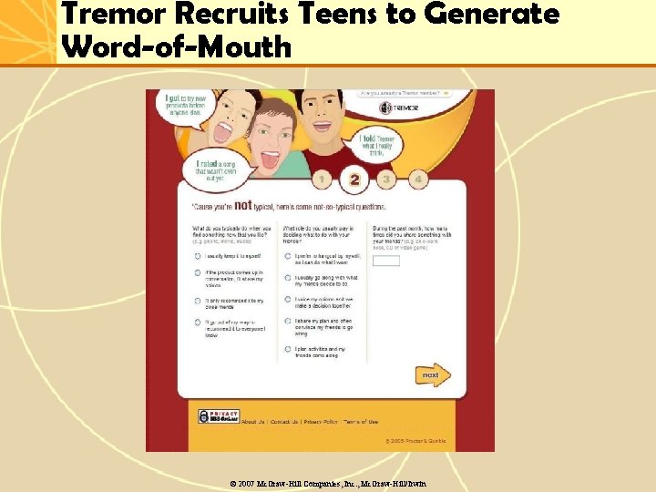 Tremor Recruits Teens to Generate Word-of-Mouth © 2007 Mc. Graw-Hill Companies, Inc. , Mc.