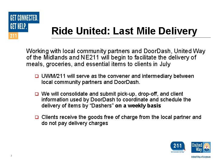 Ride United: Last Mile Delivery Working with local community partners and Door. Dash, United Ride United: Last Mile Delivery Working with local community partners and Door. Dash, United