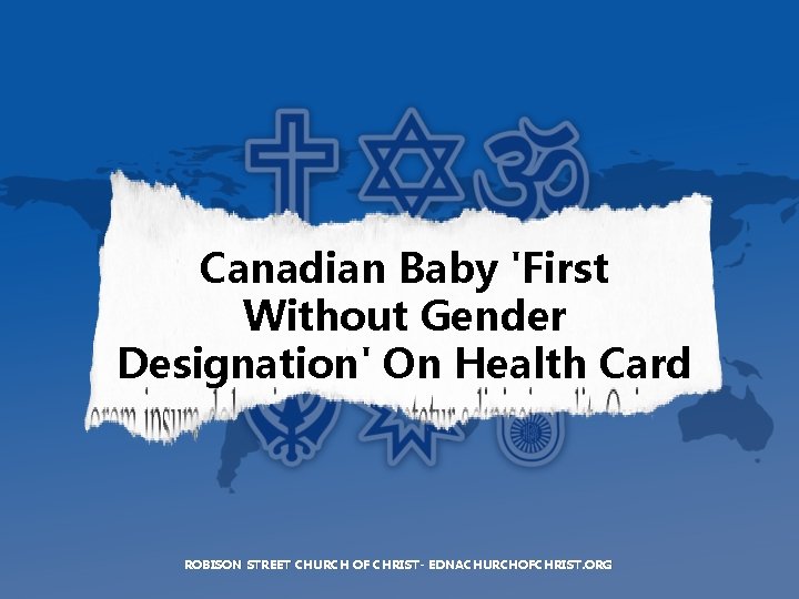 Canadian Baby 'First Without Gender Designation' On Health Card ROBISON STREET CHURCH OF CHRIST-