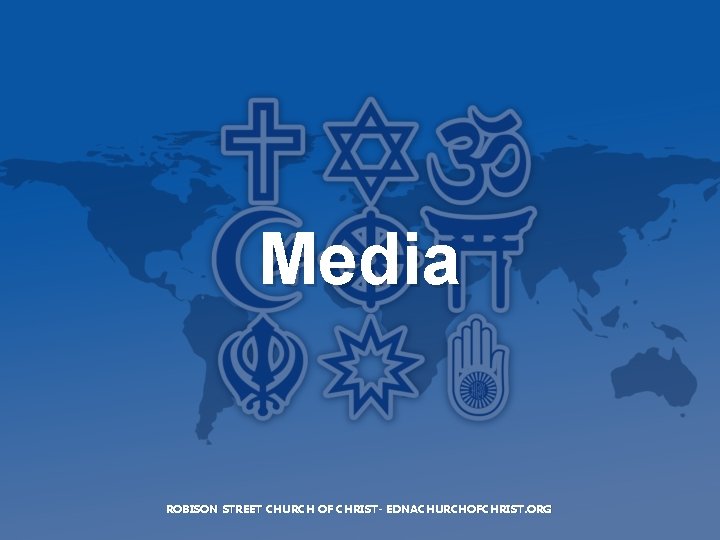 Media ROBISON STREET CHURCH OF CHRIST- EDNACHURCHOFCHRIST. ORG 