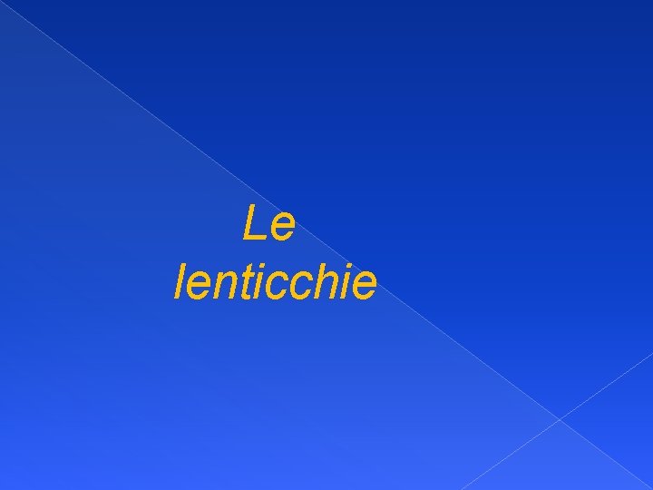 Le lenticchie 