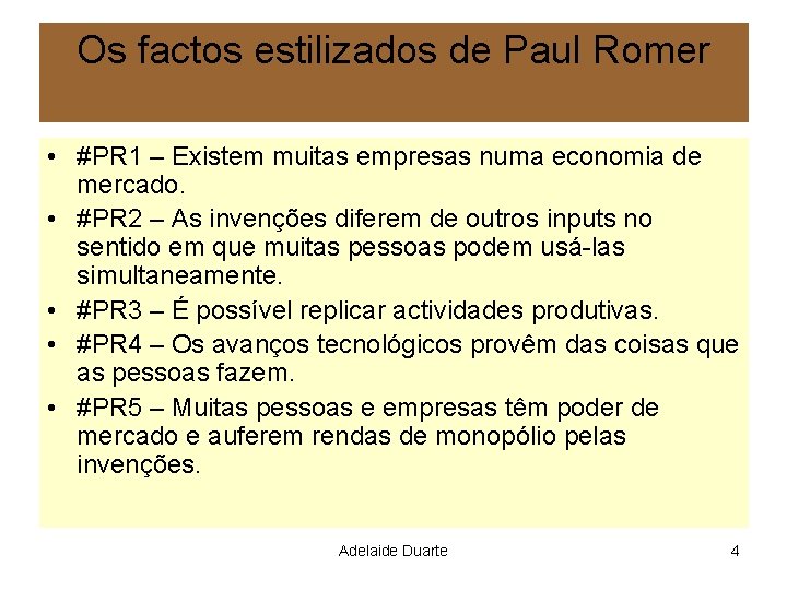 Os factos estilizados de Paul Romer • #PR 1 – Existem muitas empresas numa