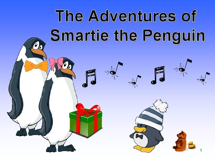 The Adventures of Smartie the Penguin 1 