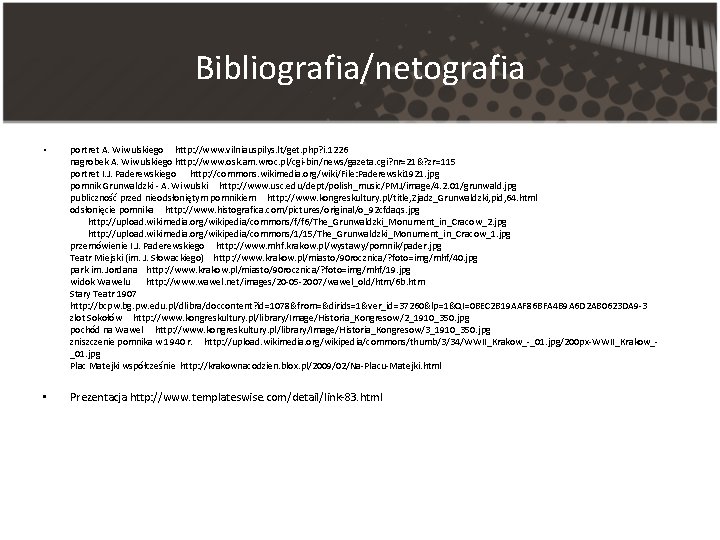 Bibliografia/netografia • portret A. Wiwulskiego http: //www. vilniauspilys. lt/get. php? i. 1226 nagrobek A.